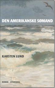 Karsten Lund - Den amerikanske sømand - 2007